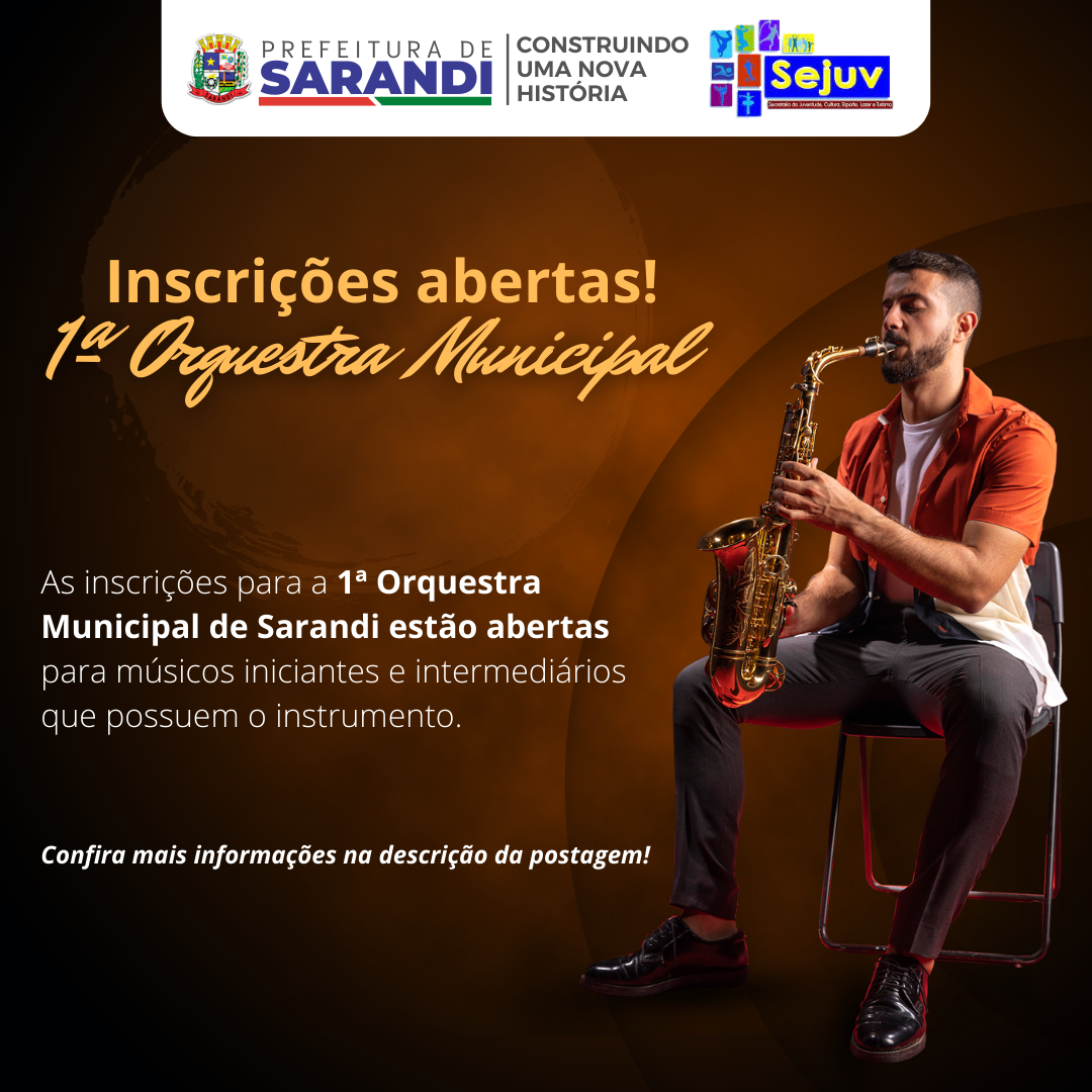 Inscrições abertas para a 1ª Orquestra Municipal de Sarandi